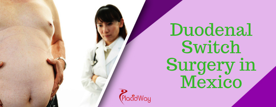 Duodenal Switch Surgery in Mexico